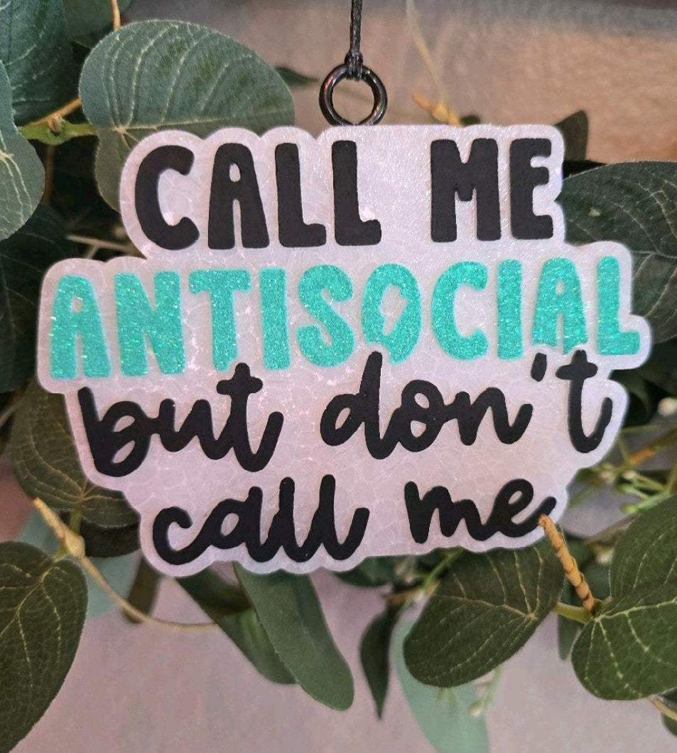 Call Me Antisocial But Don't Call Me Car Freshie | Funny Sayings Car Freshener
