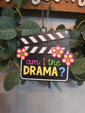 Am I The Drama Car Freshie | Funny Sayings Air Fresheners